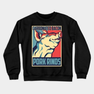 Carbonated Bacon - Funny Pork Rinds Graphic Crewneck Sweatshirt